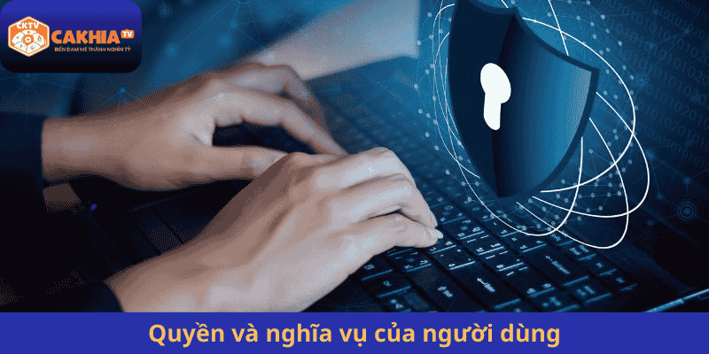 Quy tắc về việc thu thập thông tin trong chính sách bảo mật Cakhia TV 